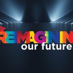 Reimagining Our Future